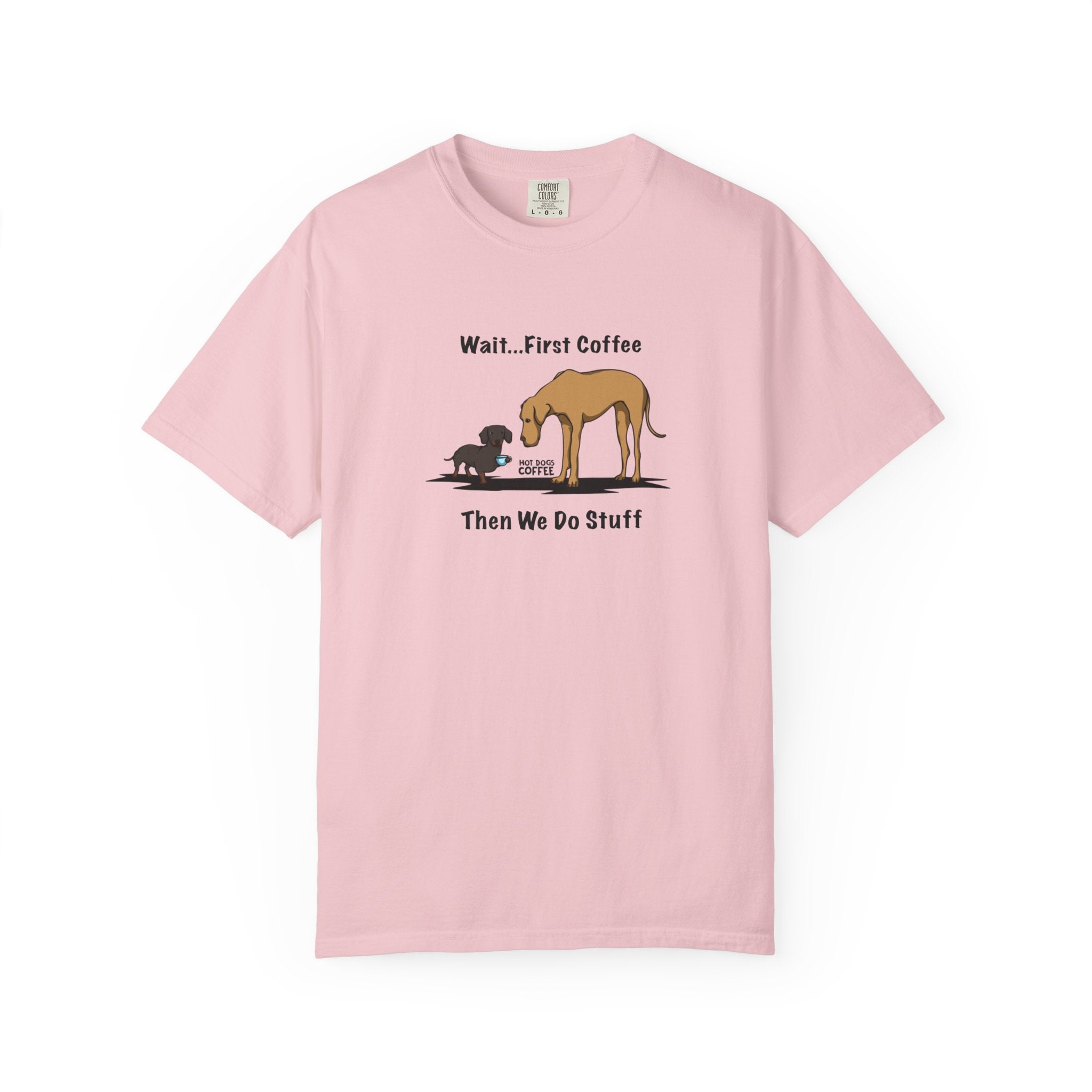 Wait…First Coffee - Unisex T-Shirt
