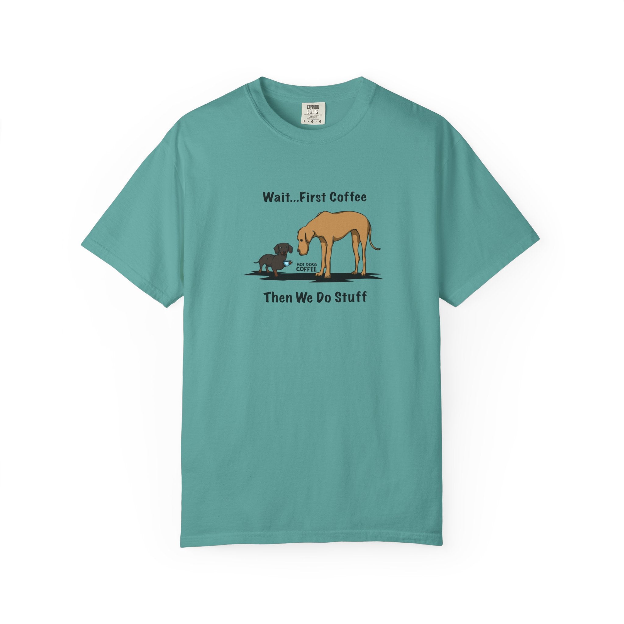 Wait…First Coffee - Unisex T-Shirt